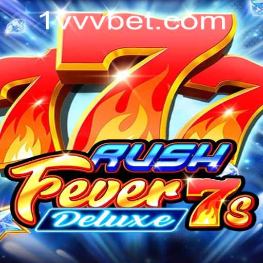 Experience the Thrill of RushFever7sDeluxe on VVVBet PH Login